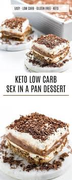 Low carb desserts are rich and satisfying. Sex In A Pan Dessert Recipe Sugar Free Low Carb Gluten Free Low Carb