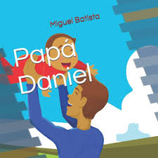 Papá Daniel (Spanish Edition)