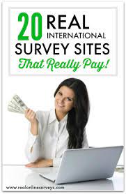 For that reason, we suggest avoiding those. Top 20 International Paid Surveys For Making Money Online Real Online Surveys