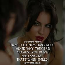  I Am Dangerous Quotes Empowering Quotes Empowering Quotes For Women Inspirational Motivation T Single Women Quotes Dangerous Quotes Powerful Women Quotes