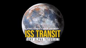 Bei einer mondfinsternis verdunkelt die erde den mond. So Haben Wir Die Iss Vorm Vollmond Fotografiert Sony A7s Iii Astro Tutorial Youtube