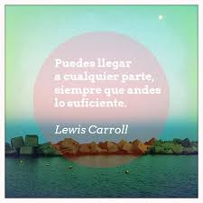 Pin By Stefani Tedros Dominguez On Citas Y Letras Inspirational Quotes Words Quotes Cerca de 61 frases de lewis carroll. inspirational quotes