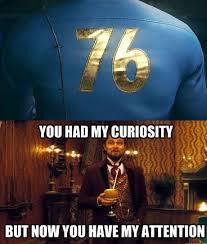 At First You Had My Curiosity But Now You Have My Attention Pin By Kristian Trout On Fallout Fallout Funny Fallout Game Fallout