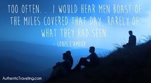 Louis L Amour Travel Quote Of The Week Authentic Traveling