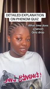 When Will Phenom Quiz Come Up