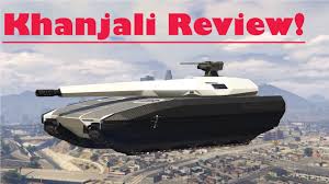 Gta Khanjali Review Youtube Gta 5 online khanjali vs rhino vs apc which is best. gta khanjali review
