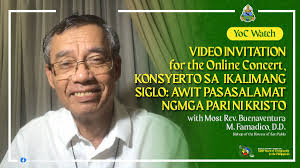 WATCH || Most Rev. Buenaventura M. Famadico, D.D. invites the faithful of  the Diocese of San Pablo to the Online Concert this Jubilee Month of  Priests: KONSYERTO SA IKALIMANG SIGLO: AWIT PASASALAMAT