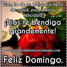 Dios Te De Un Bello Dia Lleno De Salud Paz Amor Y Felicidad Dios Te Bendiga Grandemente Feliz Domingo Dios Te Bendiga Dios
