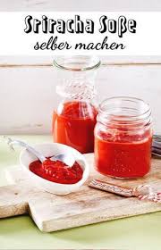 Sriracha Ist Eine Scharfe Asiatische Sosse Die Du Mit Unserem Rezept Einfach Selber Machen Kannst Die Chili Sosse A Lecker Sriracha Chilisauce Selber Machen