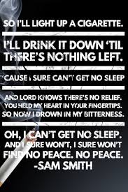 Pin By Ana Brinker On Abby Grace Sam Smith Lyrics Inspirational Lyrics Sam Smith