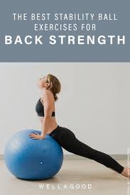 Your Secret Weapon For Back Strength Is A Stability Ball Here S Exactly How To Wield It Ball Exercises Stability Ball Exercises Yoga Ball Exercises