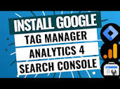 How to Install Google Tag Manager, Google Analytics 4, and Google ...