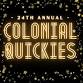 The 24th Annual Colonial Quickies