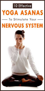 10 Effective Yoga Asanas To Stimulate Your Nervous System Yoga Asanas Nervous System Home Remedy For Cough