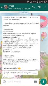 Cara membuat tulisan miring di whatsapp. Tips Nak Buat Tulisan Bold Italic Tilde Dalam Chat Whatsapp Blog Lea Azleeya