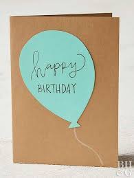 Make your own customize printable cards using our free online card maker. 23 Handmade Birthday Cards That Will Make Their Special Day Even Better Birthday Cards For Friends Birthday Cards For Mom Easy Birthday Cards Diy