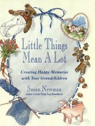 In 2003, we visited bud and mary on christmas day. Little Things Mean A Lot Creating Happy Memories With Your Grandchildren By Susan Newman