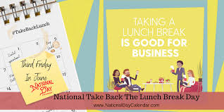 If you are not given a meal period as a minor employee, your employer is violating florida laws about breaks and may be liable for paying fines and penalties. National Take Back The Lunch Break Day Third Friday In June National Day Calendar