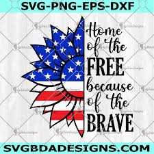 Download Home Of The Free Because Of The Brave Svg 4th Of July Digital Download