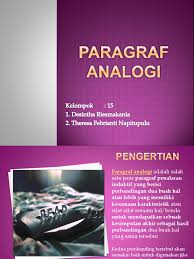 Penalaran adalah proses berpikir yang bertolak dari pengamatan indera (pengamatan empirik) yang menghasilkan sejumlah konsep dan pengertian. Paragraf Analogi
