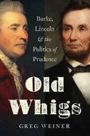 Lincoln, Burke, and the Politics of Prudence