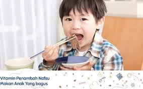 Hal ini dilakukan agar tidak mudah merasa bosan. 10 Vitamin Penambah Nafsu Makan Anak Yang Bagus Sekolah Prestasi Global