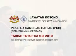 Deskripsi tugas a) bertanggungjawab menguruskan pentadbiran pejabat b) membantu menyediakan dokumen kertas kerja cawangan akaun. Jawatan Kosong Pekerja Sambilan Harian Perkeranian Operasi Tarikh Tutup 03 Mei 2019