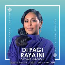 Check spelling or type a new query. Di Pagi Raya Ini By Dayang Nurfaizah On Listn To