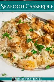 Seafood casserole as made by betsy's gammy. Seafood Casserole Recipe Dishes Dust Bunnies