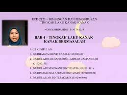 Apa lagi tingkah laku baik yang anda sudah pupuk dalam diri anak anda, sedari umurnya kecil? Bab4 Tingkah Laku Kanak Kanak Bermasalah Youtube