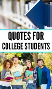 Has one of your students been feeling down? 18 Motivational Quotes For College Students Quotes For College Students College Quotes Mom Life Quotes