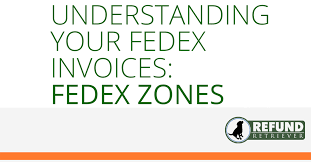 understanding your fedex invoices fedex zones refund