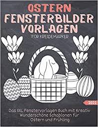 Motiv und größe aussuchen größe m füllt ein a4 blatt. Amazon In Buy Ostern Fensterbilder Vorlagen Fur Kreidemarker Das Xxl Fenstervorlagen Buch Mit Kreativ Schablonen Fur Ostern Und Fruhling Book Online At Low Prices In India Ostern Fensterbilder Vorlagen Fur Kreidemarker Das