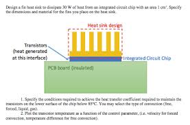 design a fin heat sink to dissipate 30
