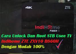 Stb android zte 4k b860h root &amp; Cara Unlock Dan Root Stb Usee Tv Indihome Zte Zxv10 B860h Dengan Mudah Bekha Tekno Tutorial Dan Serba Serbi Dunia Teknologi