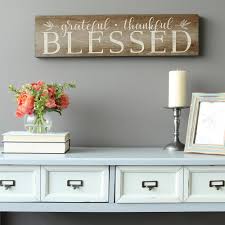 A favorite quote or meaningful saying is ideal for a bedroom or office space to inspire your day. Stratton Home Decor Grateful Thankful Blessed Decorative Sign Wall Art S09608 The Home Depot