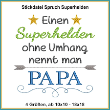 Vater werden ist nicht schwer, vater sein dagegen sehr. Stickdatei Spruch Superhelden Papa Vatertag Mannertag Vater