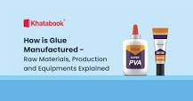 How Is Glue Manufactured | Raw Materials, Production, Equipments