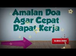 Doa Mendapatkan Pekerjaan Yang Terbaik Amalan Agar Dapat Pekerjaan Yang Diinginkan Youtube