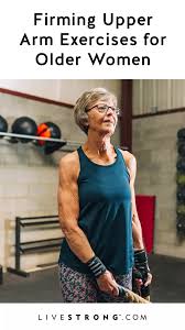 Firming Upper Arm Exercises To Try Livestrong Com In 2020 Upper Arm Exercises Senior Fitness Arm Workout
