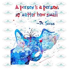 Why Fit In When You Were Born To Stand Out Elephant A Person S A Person No Matter How Small Elephant Water Color Dr Seuss Png File In 2020 Seuss Small Elephant Png