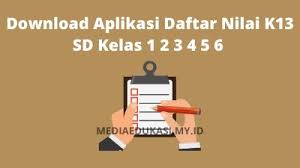 Pelaksanaan kurikulum 2013, belum sepenuhnya dapat dilkaksanakan oleh para guru di satuan pendidikan. Download Aplikasi Daftar Nilai K13 Sd Kelas 1 2 3 4 5 6 Media Edukasi
