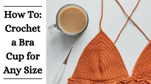 It can be worn in different styles under a kimono, a blouse, pair it with shorts, skirts or jeans it will look fantastic for a festival, a walk at the beach or a pool party. Crochet A Bra Cup In Any Size Yarnthrift