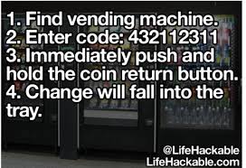 Playing coin master is an art. 1 Find Vending Machine 2 Enter Code 432112311 3 Immediately Push And Hold The Coin Return Button 4 Change Will Fall Life Hacks Useful Life Hacks Hacks