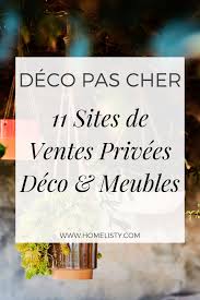 Ventes Privees Meubles Deco 10 Sites A Connaitre En 2020 Vente Privee Deco Site Deco Maison Site De Deco