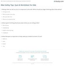 Related quizzes can be found here: Bike Safety Tips Quiz Worksheet For Kids Study Com