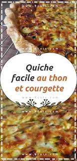 Quiche Facile Au Thon Et Courgette 9 Cuisine Brunch Recipes Recipes Quiche