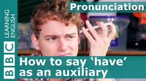 Pronunciation How To Pronounce Have When It S An Auxiliary Youtube