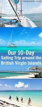 Our 10 Day Sailing Charter Around The British Virgin Islands Sailing Charters British Virgin Islands Vacations Bareboat