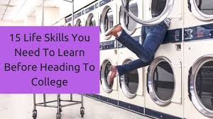 15 Life Skills You Need To Learn Before Heading To College Life Skills Skills College